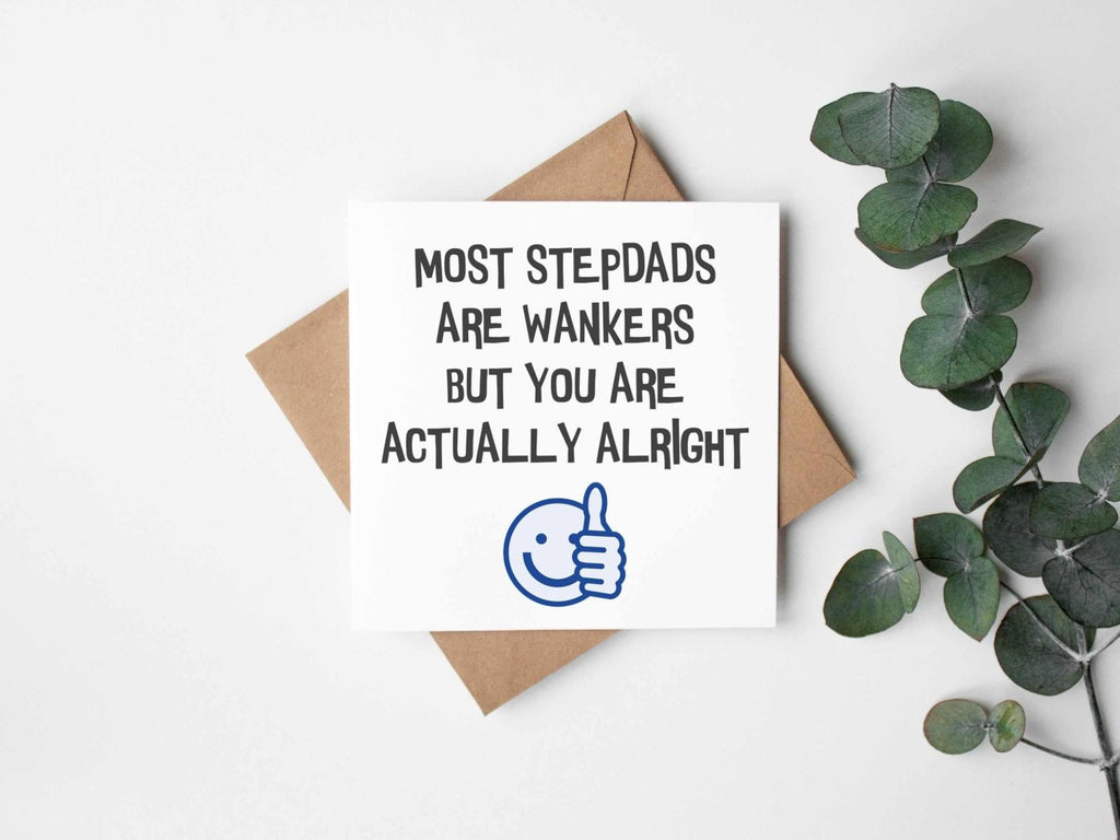 Most Stepdads Are Wankers Greetings Card - The Gifted Panda