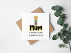 Mum If You Were A Flower I'd Definitely Pick You Card - The Gifted Panda