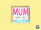 Mum In A Million Greetings Card - The Gifted Panda