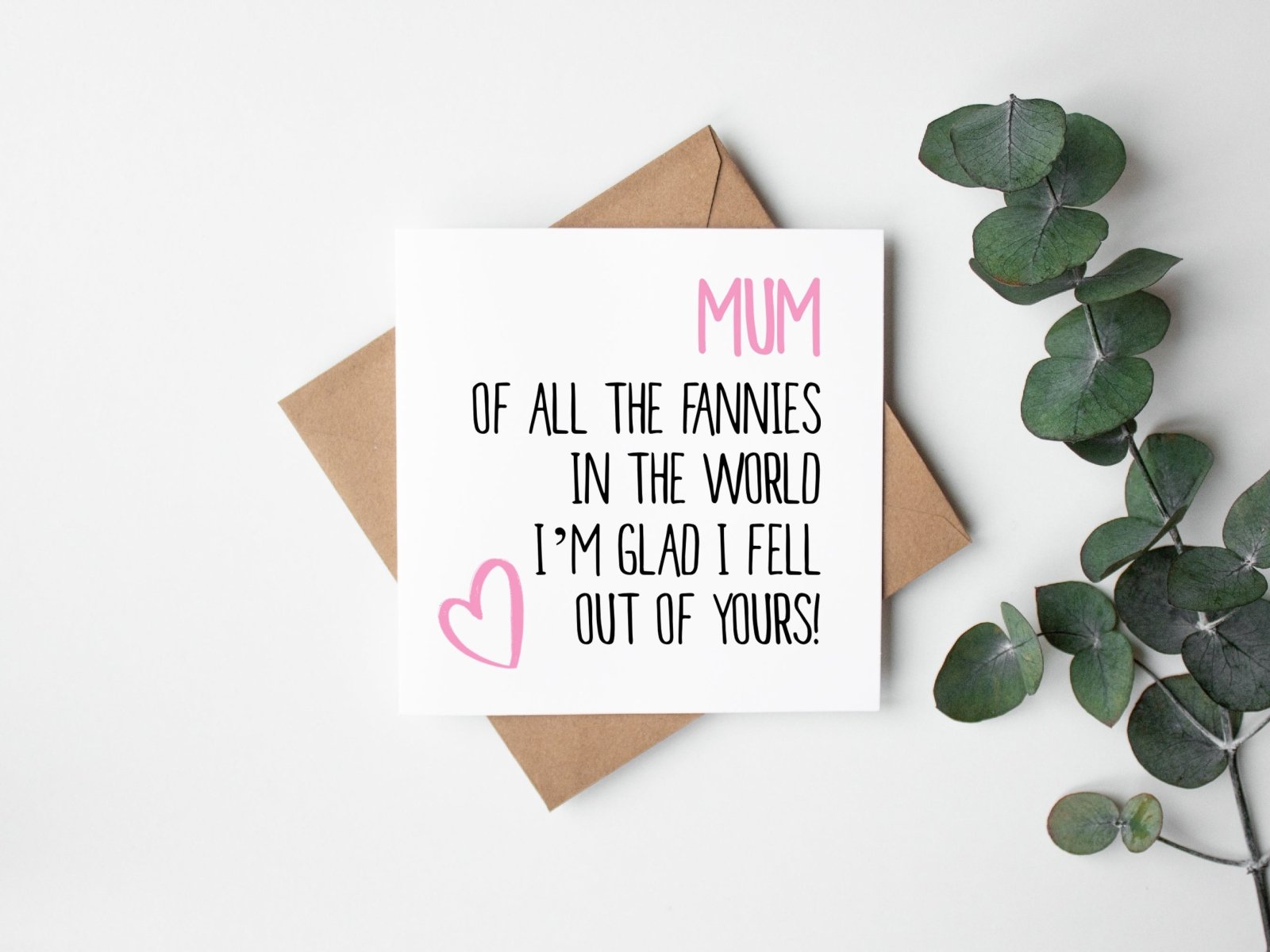 Mum Of All The Fannies In The World Card - The Gifted Panda