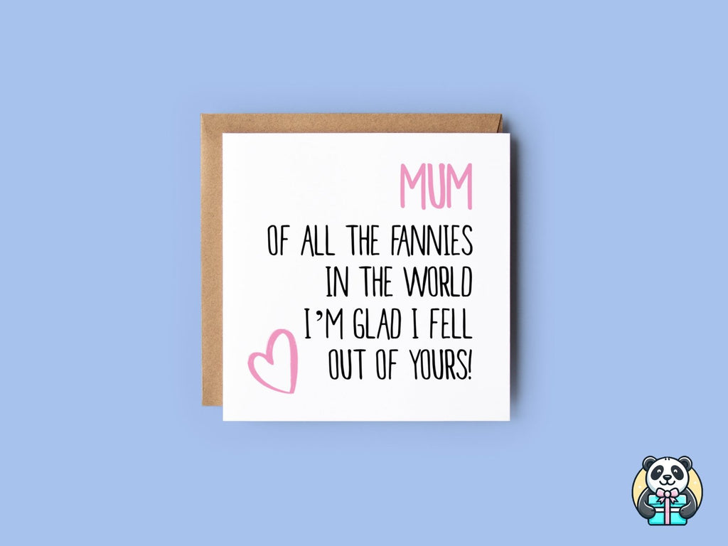 Mum Of All The Fannies In The World Card - The Gifted Panda