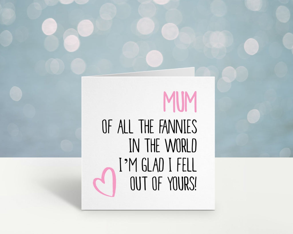Mum Of All The Fannies In The World Card - The Gifted Panda