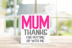 Mum, Thanks For Putting Up With Me Card - The Gifted Panda