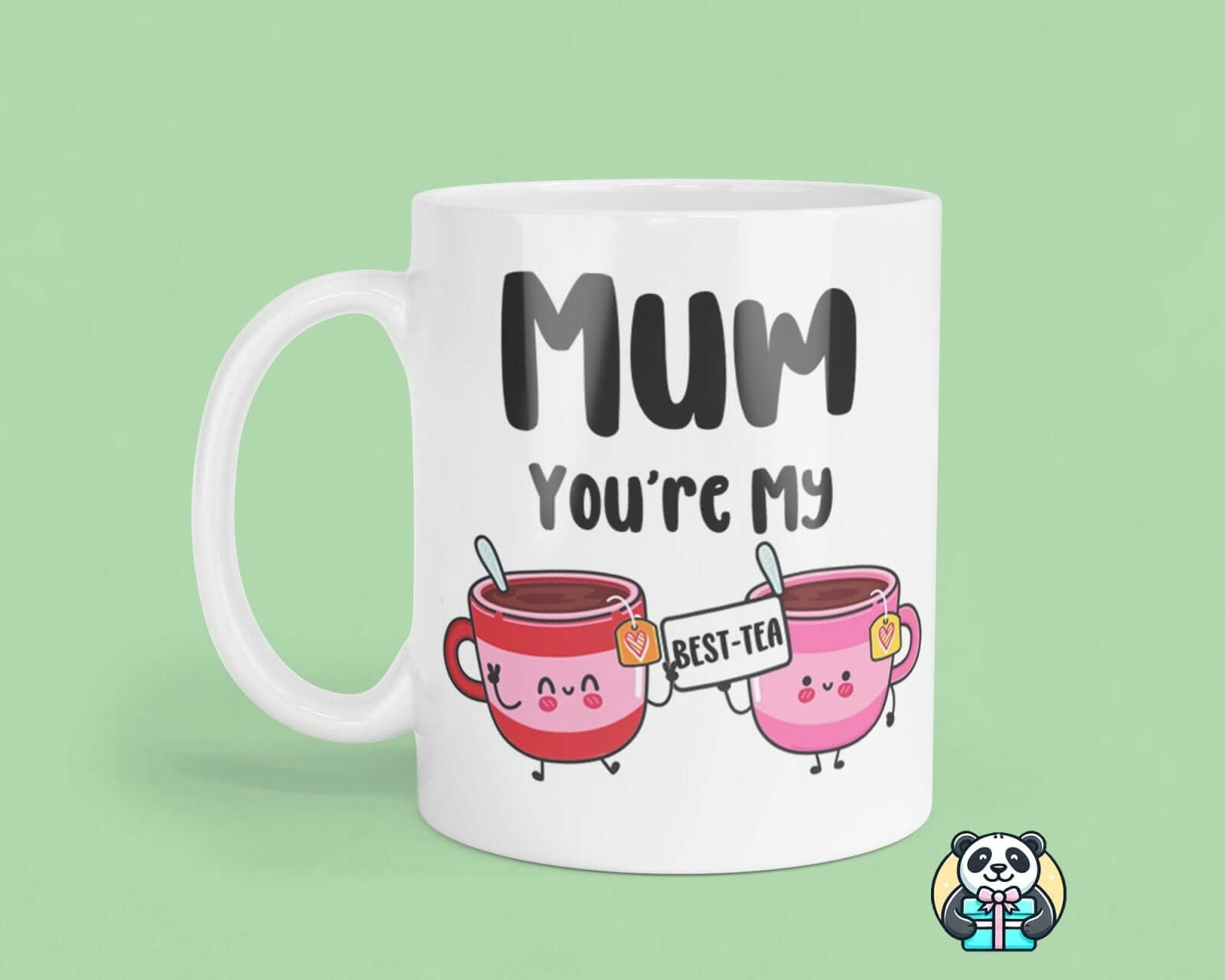 Mum You're My Best - Tea Mug - The Gifted Panda