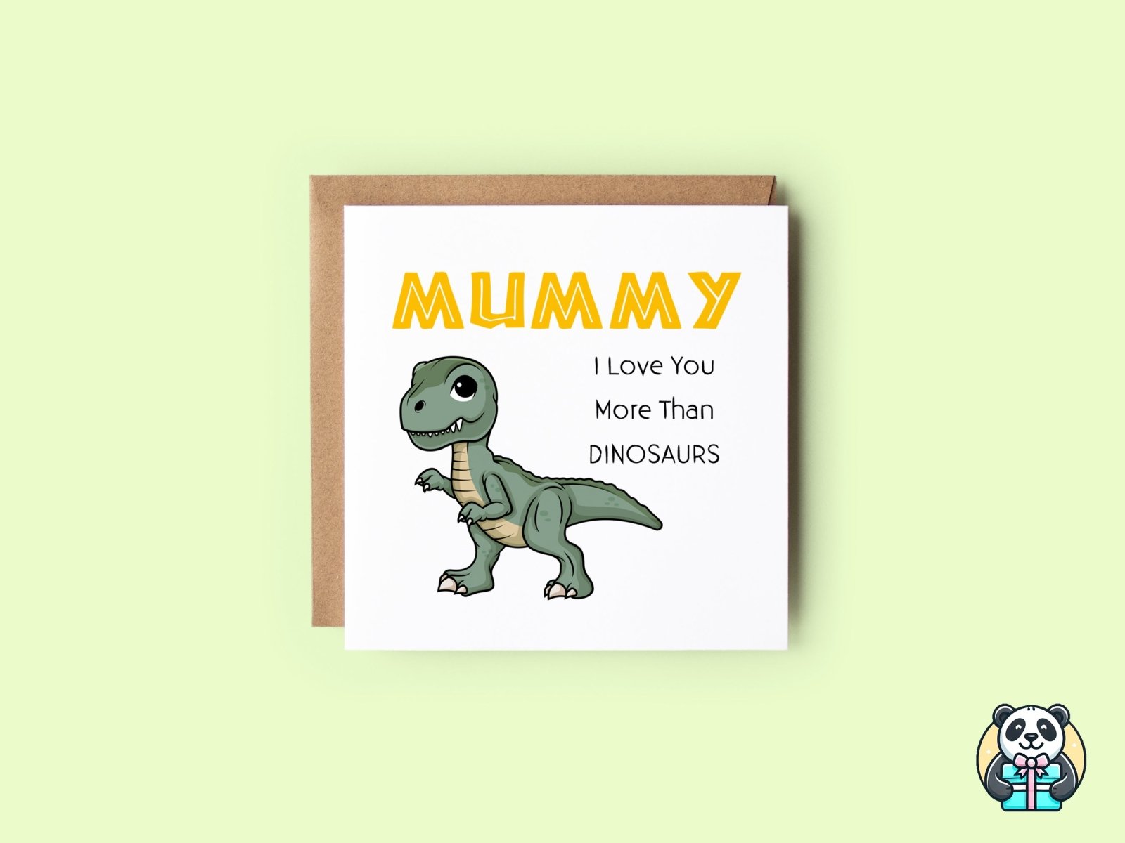 Mummy I Love You More Than Dinosaurs Card - The Gifted Panda Main image