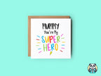 Mummy You're My Superhero Card - The Gifted Panda