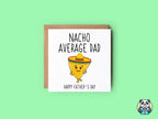 Nacho Average Dad Card - The Gifted Panda