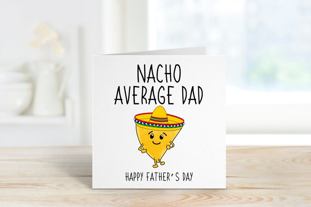 Nacho Average Dad Card - The Gifted Panda