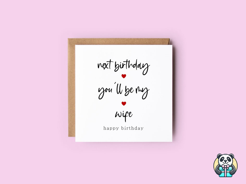 Next Birthday You Will Be My Wife Card - The Gifted Panda