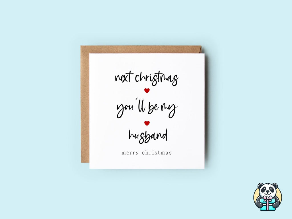 Next Christmas You Will Be My Husband Card - The Gifted Panda