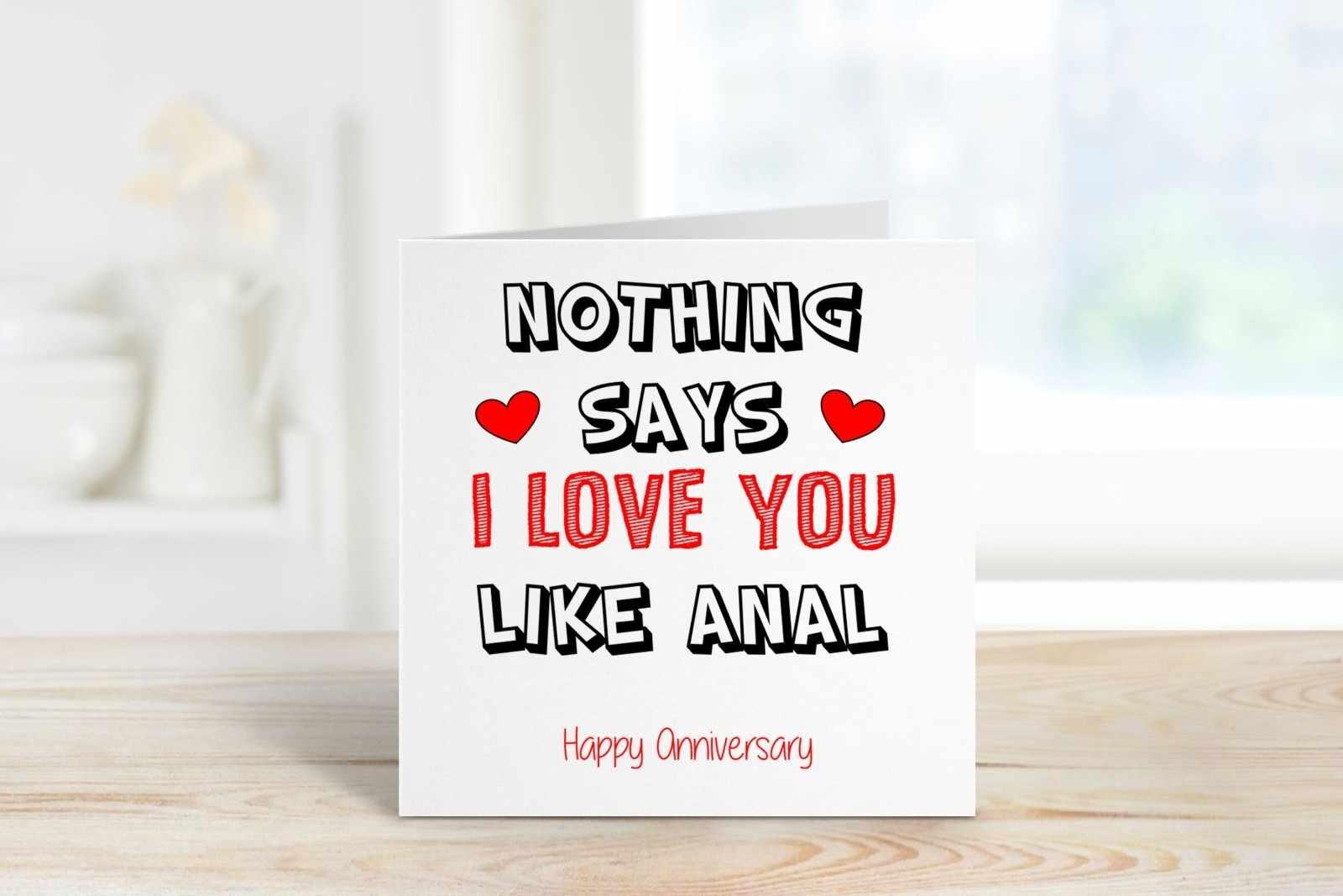 Nothing Says Love You Like Anal - Anniversary Card - The Gifted Panda