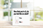 Now You Are 21 Do You Feel Like An Adult - Nob - The Gifted Panda