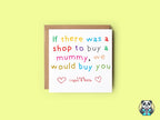 Personalised If There Was A Shop To Buy A Mummy Card - The Gifted Panda