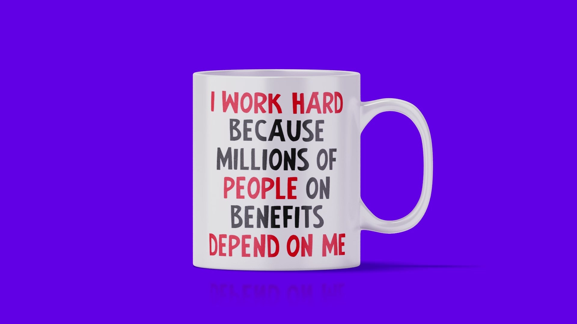 I Work Hard Novelty Mug