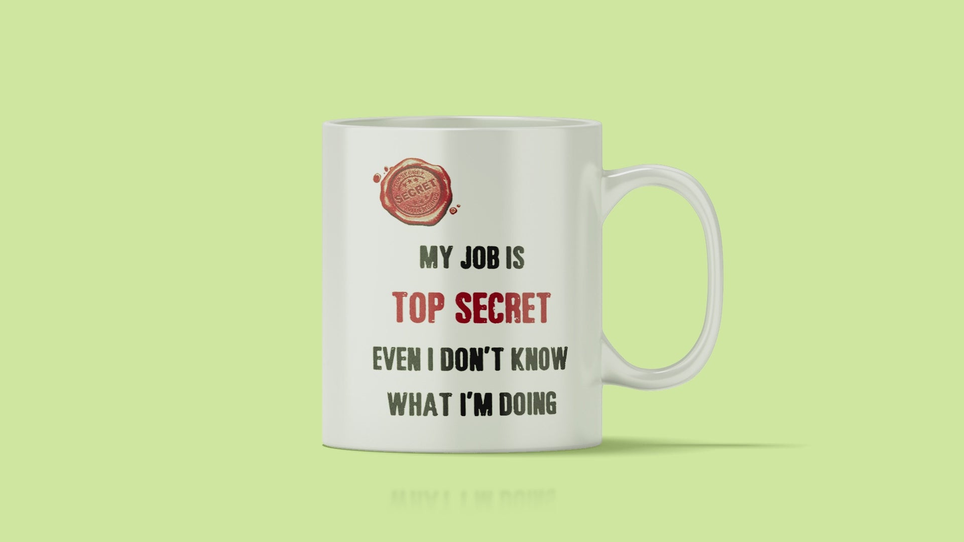 My Job Is Top Secret Mug