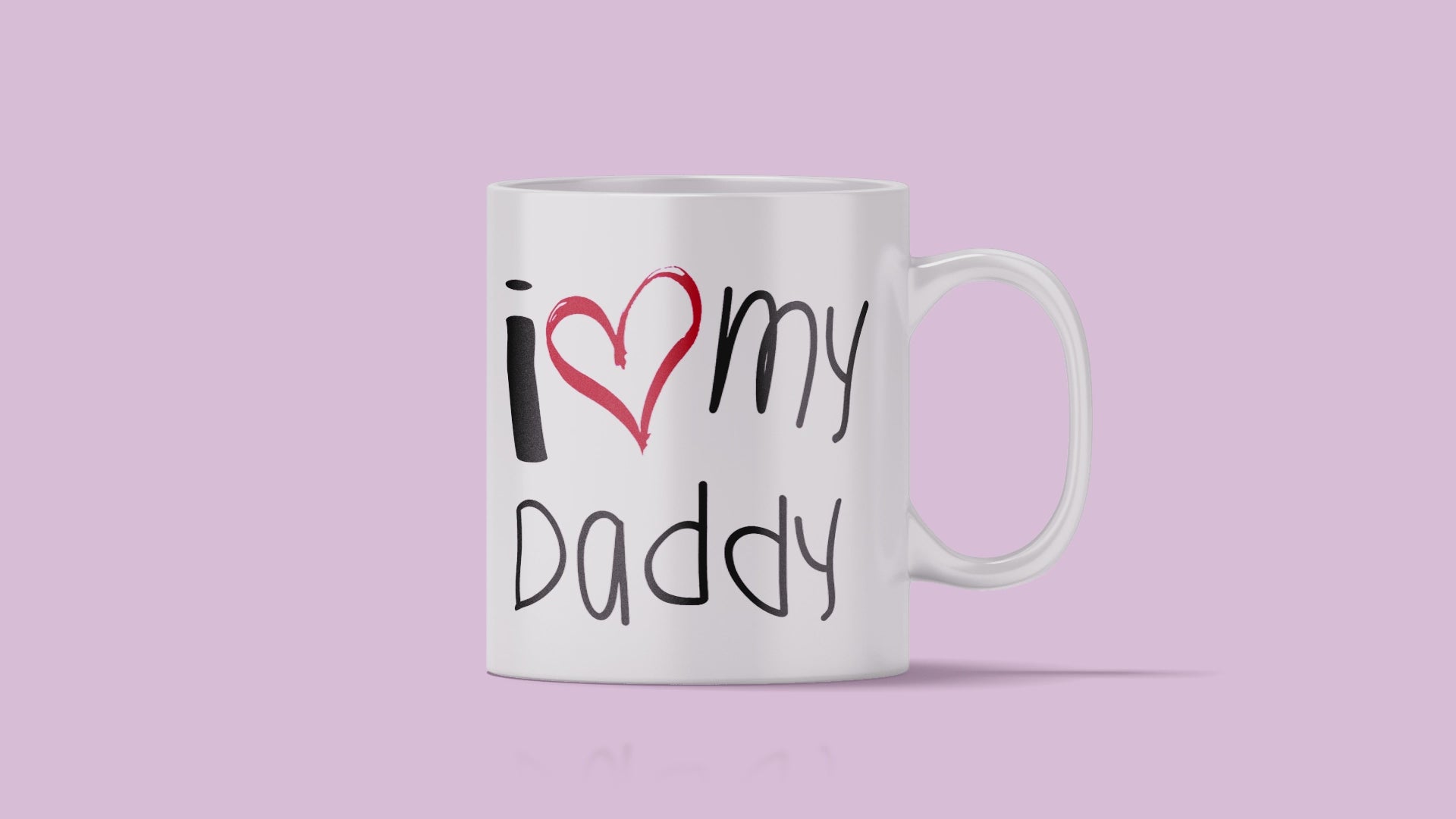 I Love My Daddy Mug