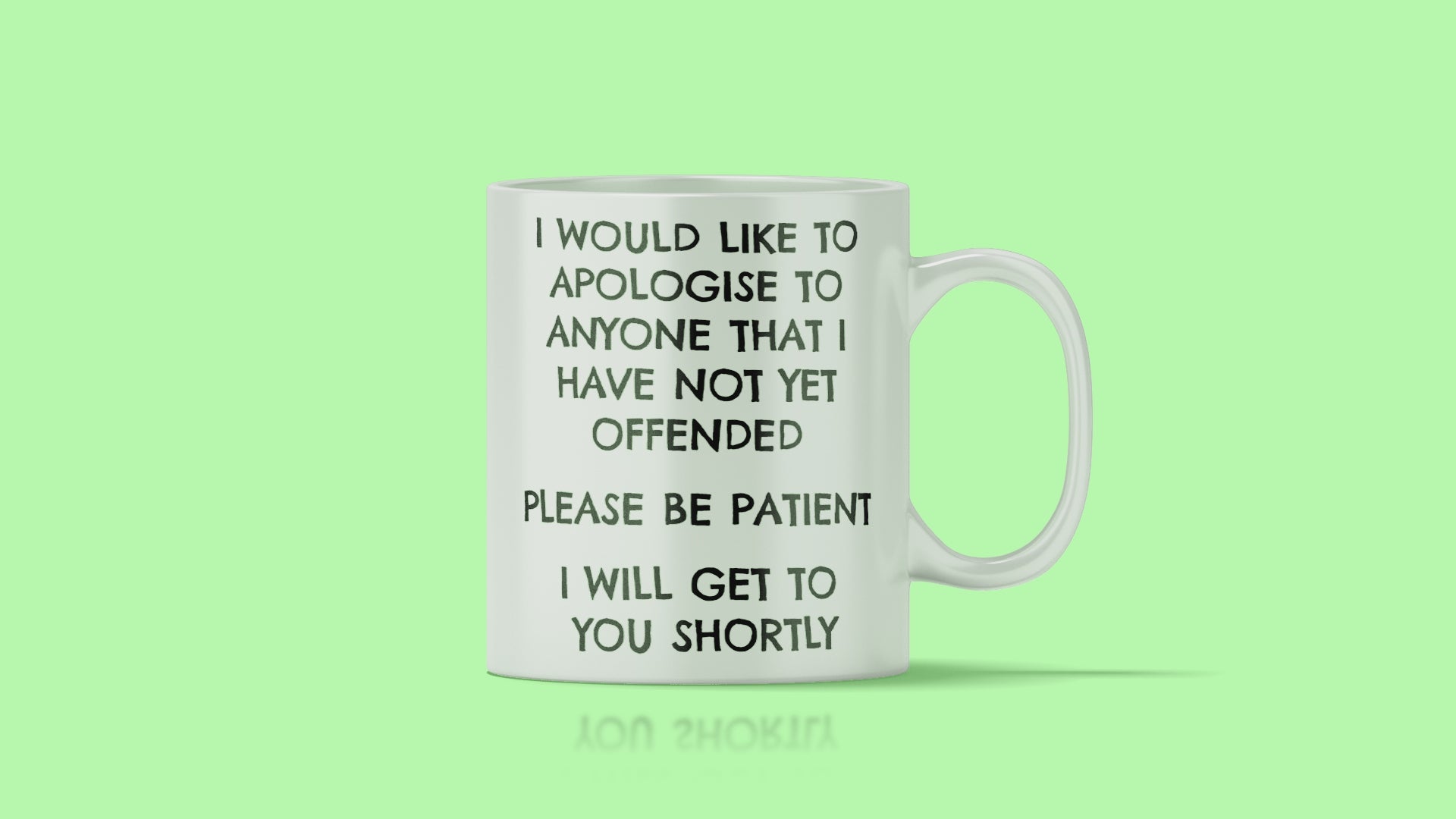 Not Yet Offended Mug