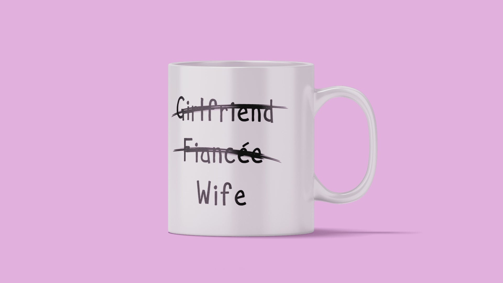 Girlfriend, Fiancee, Wife - Mug