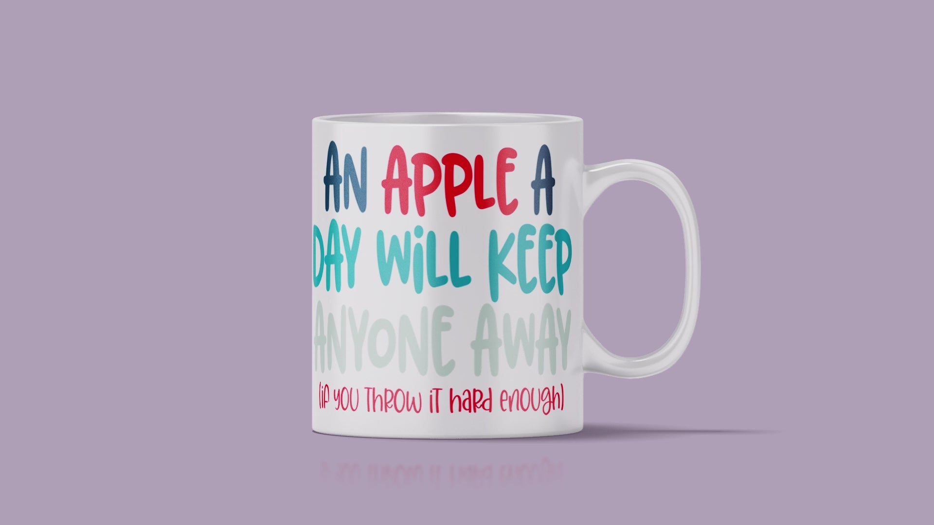 An Apple A Day Will Keep Anyone Away Mug