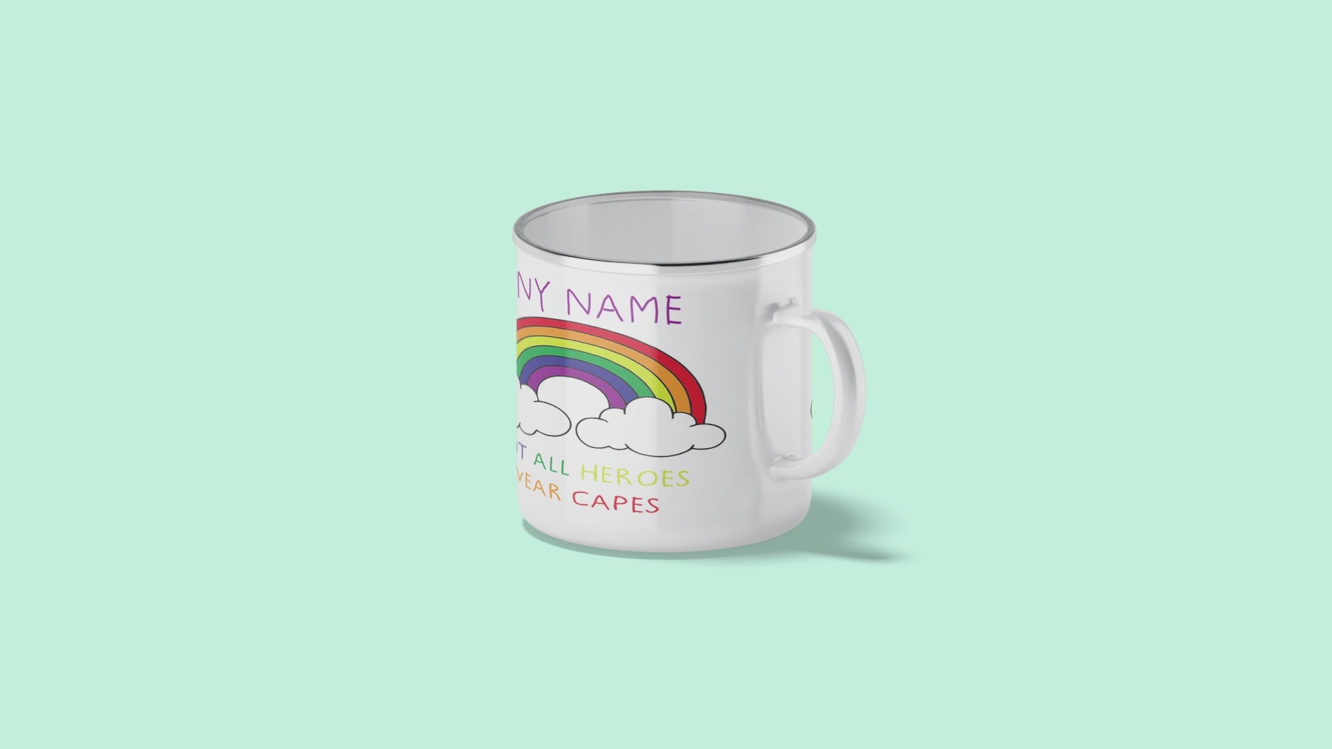 Not All Heroes Wear Capes - Personalised Enamel Mug