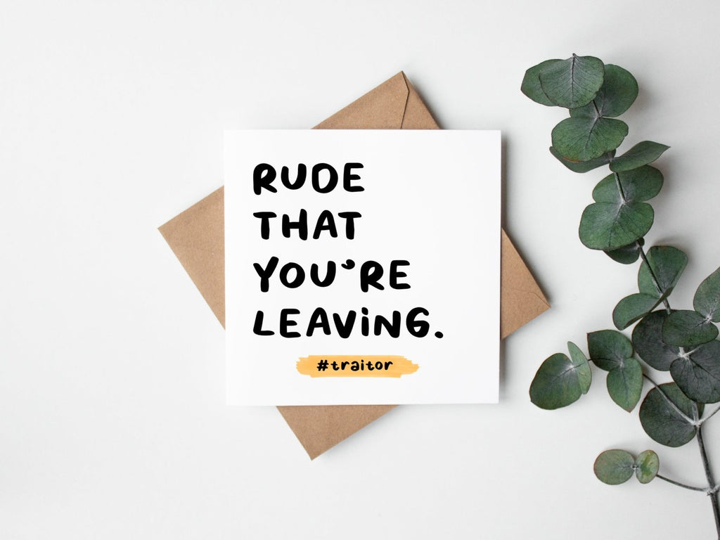 Rude That You're Leaving Card - The Gifted Panda
