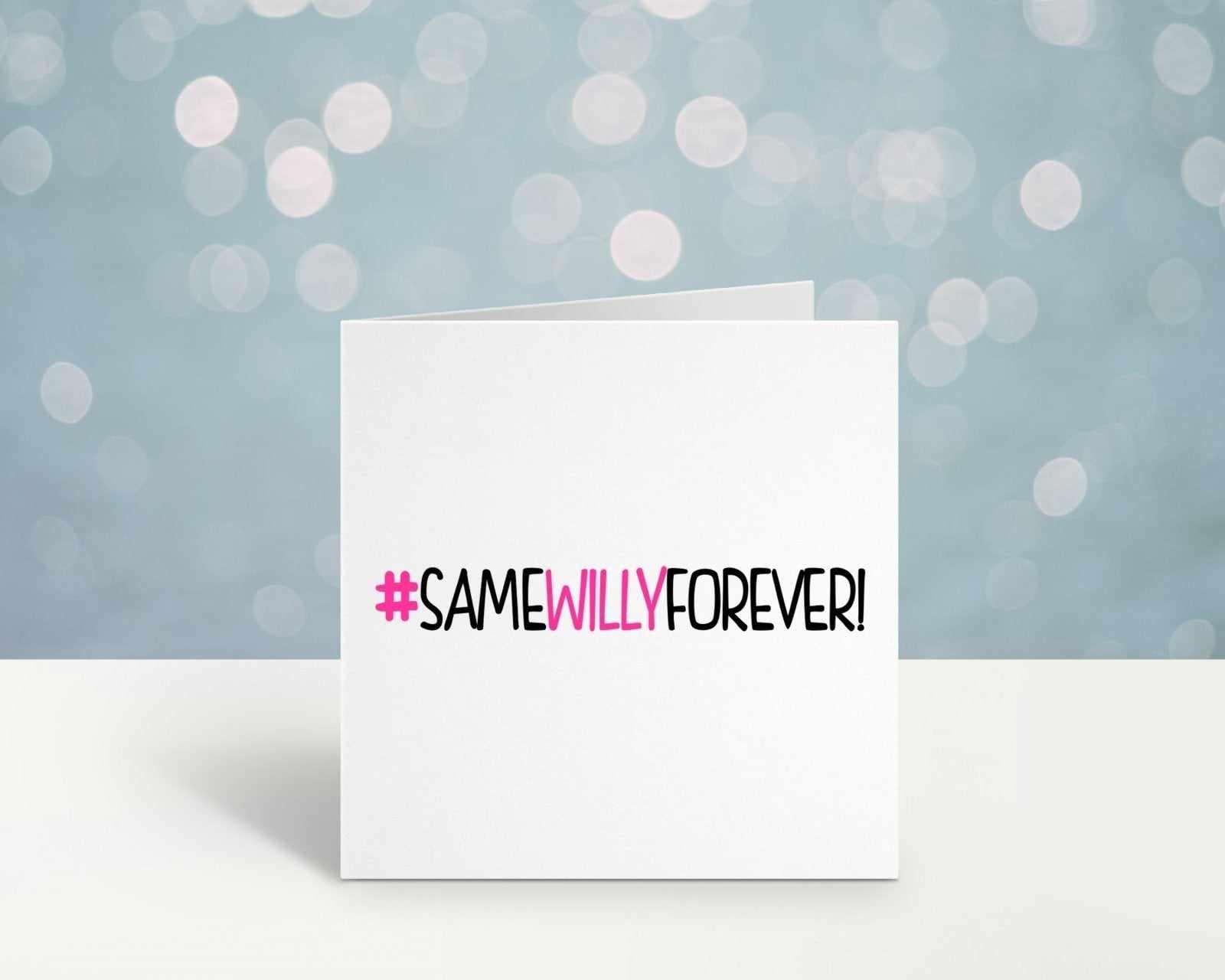 #Same Willy Forever Greetings Card - The Gifted Panda