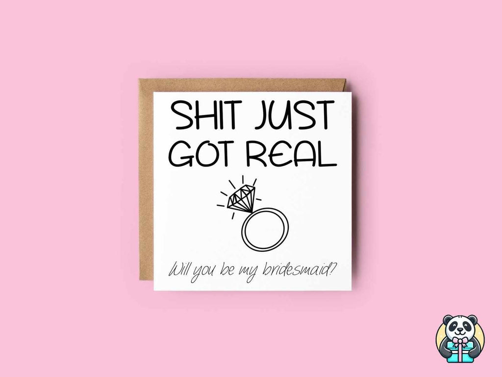 Shit Just Got Real Bridesmaid Greetings Card - The Gifted Panda