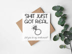 Shit Just Got Real Bridesmaid Greetings Card - The Gifted Panda