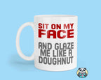 Sit On My Face Novelty Mug - The Gifted Panda