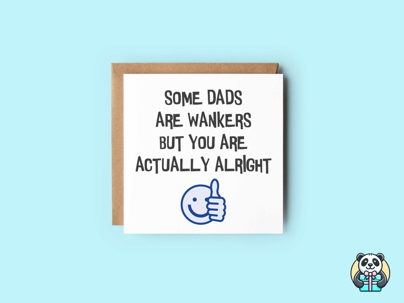 Some Dads Are Wankers Greetings Card - The Gifted Panda