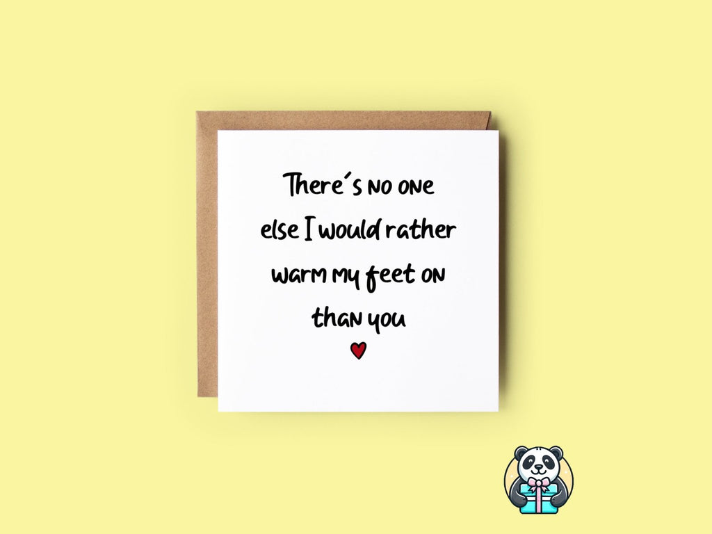 There's No One I Would Rather Warm My Feet On Card - The Gifted Panda