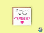 To My Not So Evil Stepmother Greetings Card - The Gifted Panda