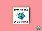 To The Best Uncle In The World Card - The Gifted Panda