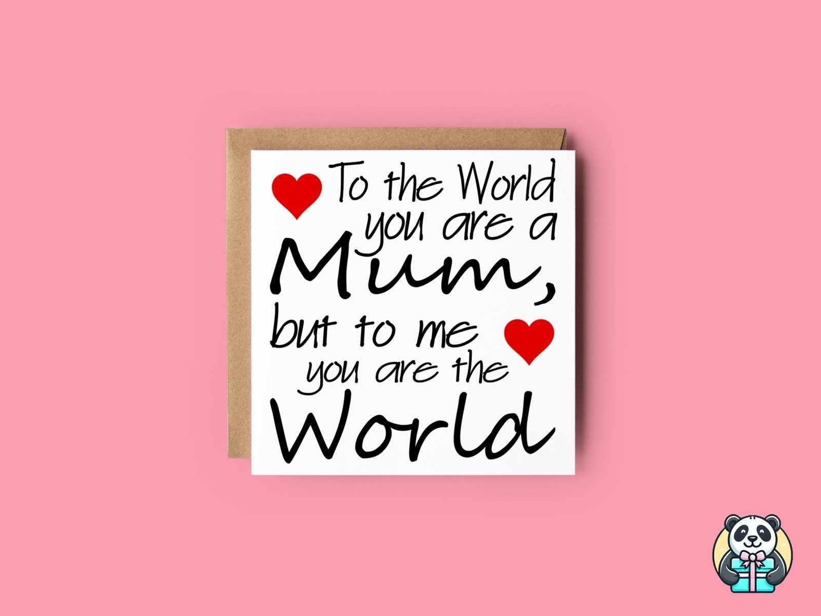 To The World You Are A Mum Card - The Gifted Panda Main image