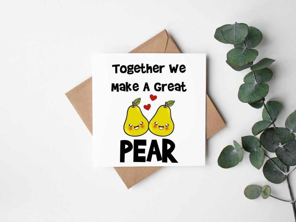 Together We Make A Great Pear - Greetings Card - The Gifted Panda