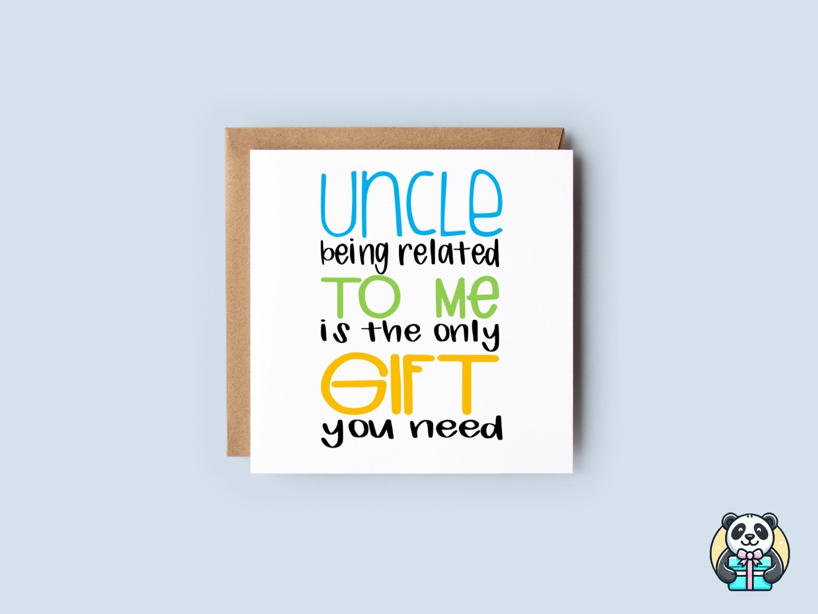 Uncle Being Related To Me Is The Only Gift You Need Greeting Card - The Gifted Panda Main image