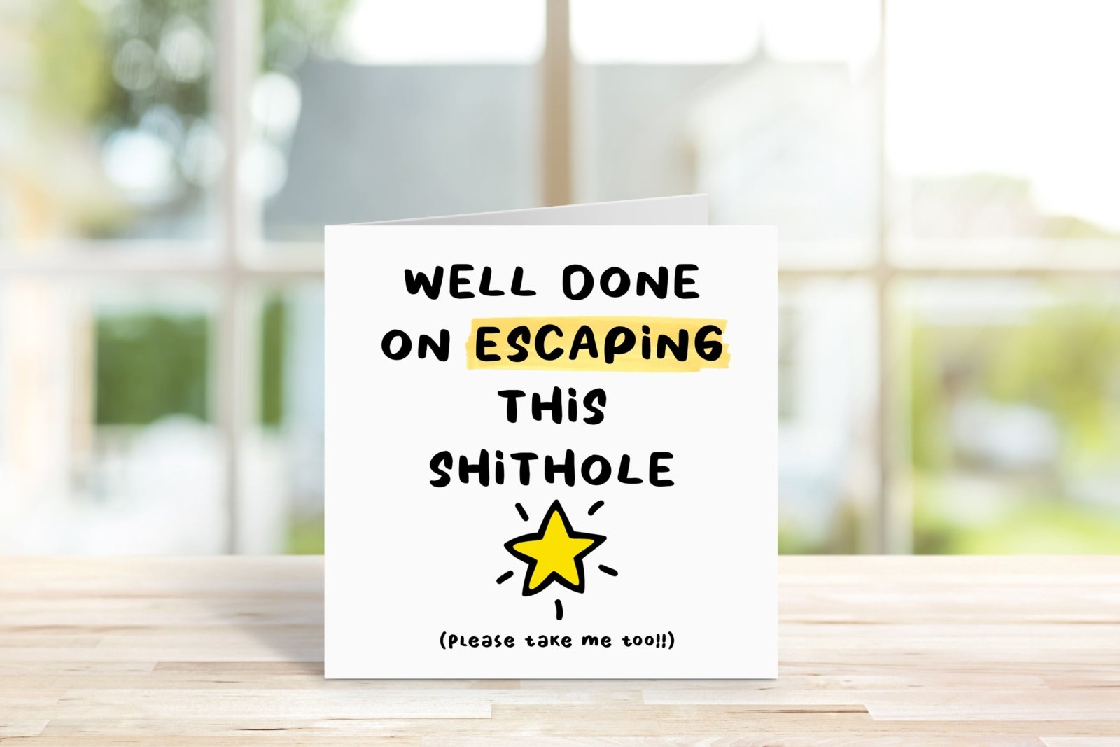 Well Done On Escaping This Shithole Card - The Gifted Panda