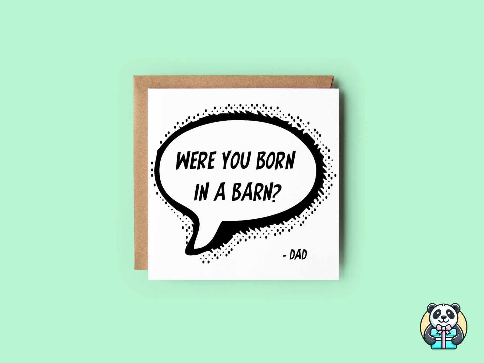 Were You Born In A Barn Greetings Card - The Gifted Panda Main image