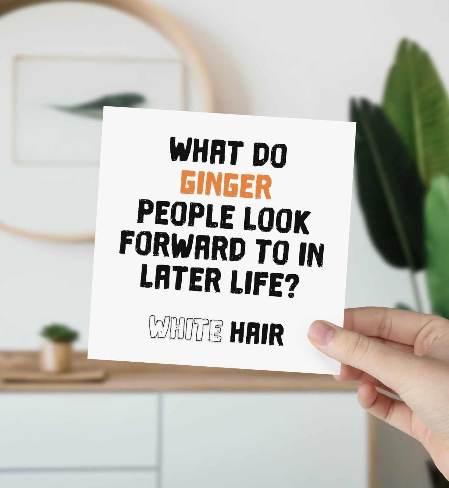 What Do Gingers Look Forward To Greetings Card Secondary image