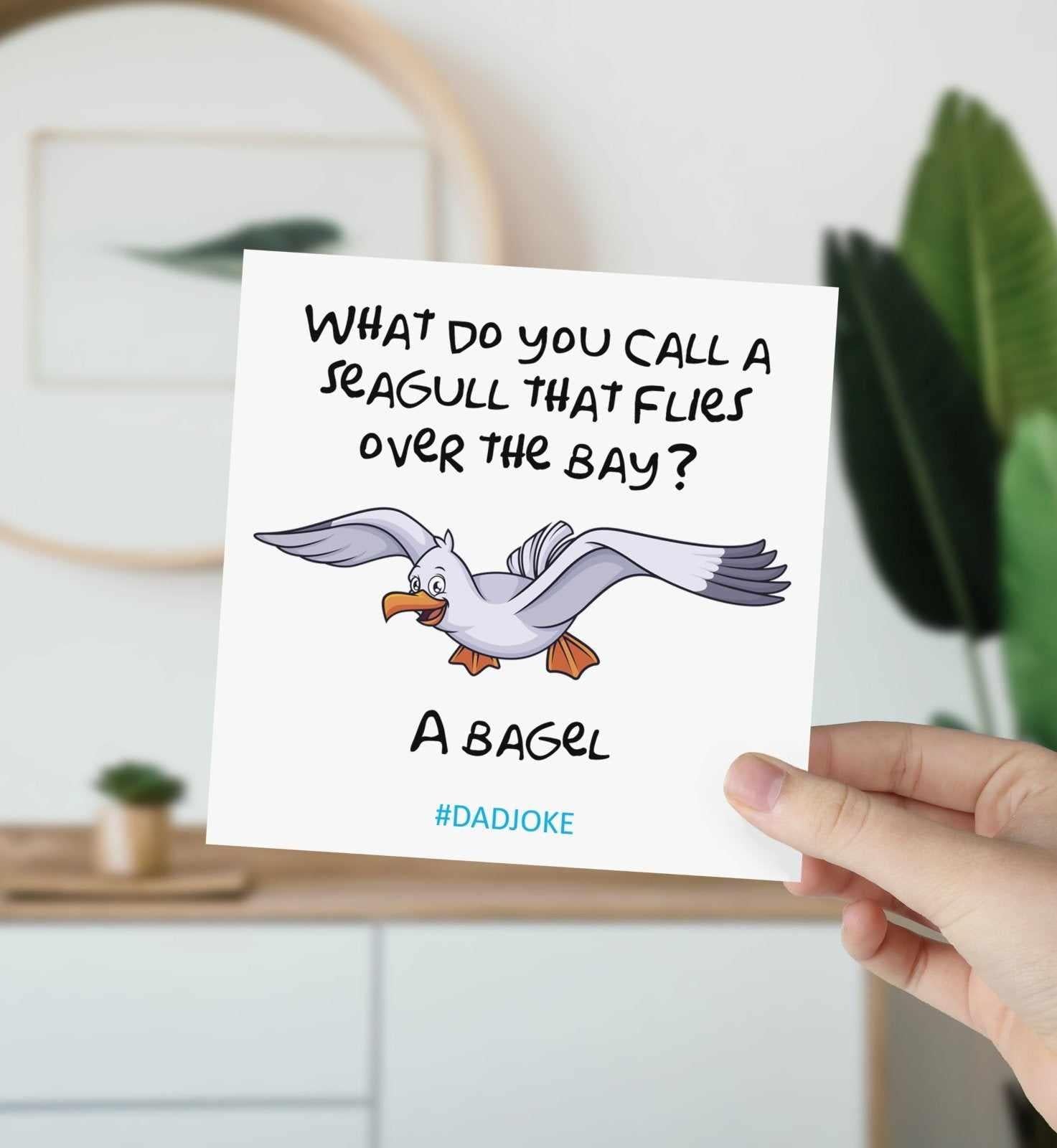 What Do You Call A Seagull That Flies Over The Bay - Dad Joke - Card - The Gifted Panda
