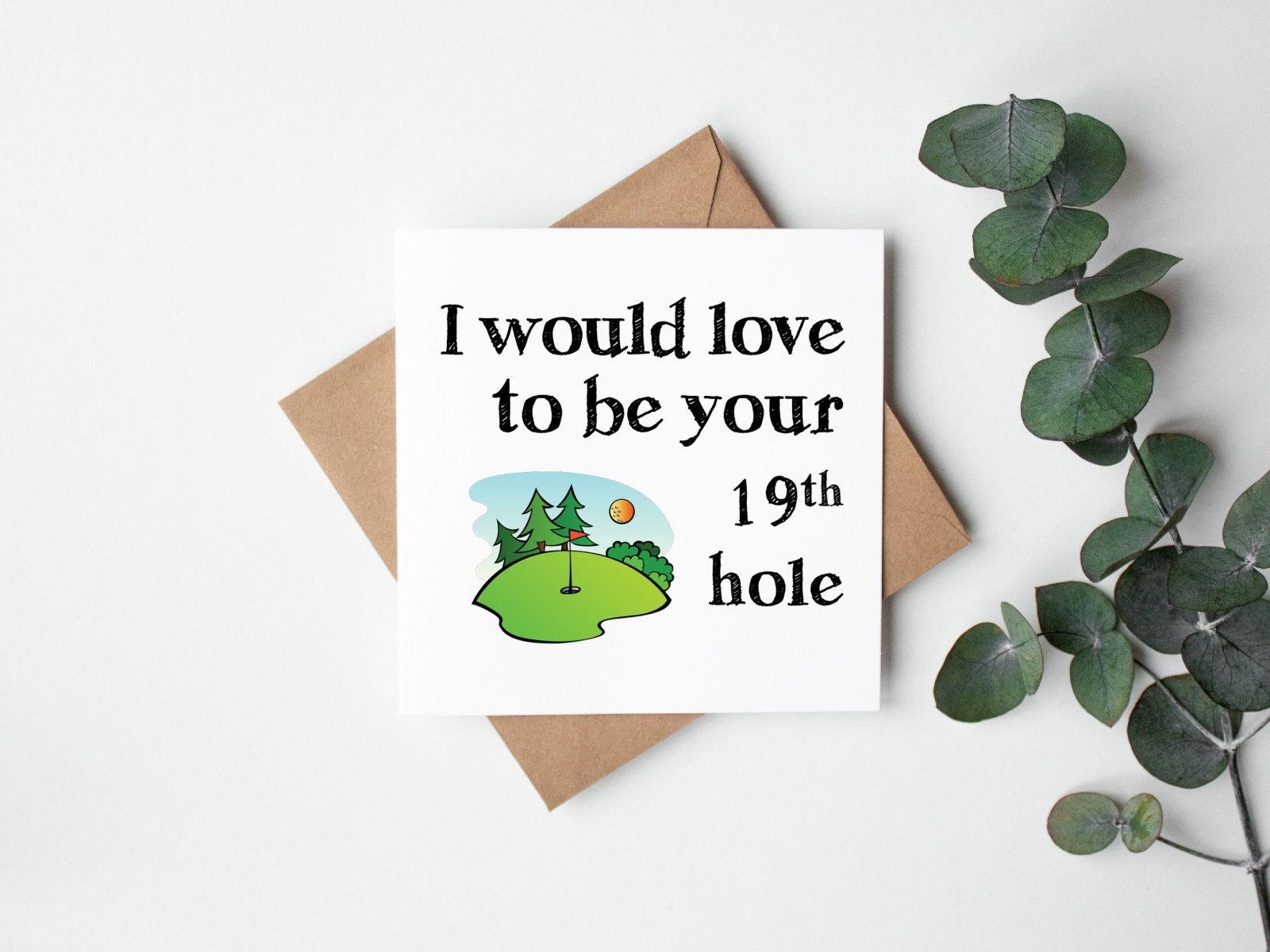 Would Love To Be Your 19th Hole Card - The Gifted Panda