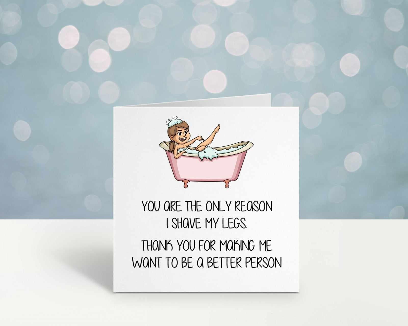 You Are The Only Reason I Shave My Legs Card Secondary image