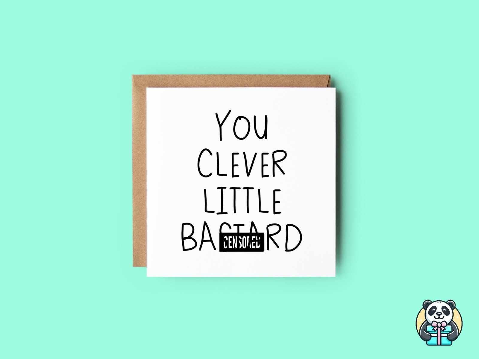 You Clever Little Bastard Greetings Card - The Gifted Panda Main image
