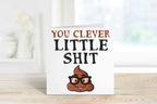 You Clever Little Shit Card - The Gifted Panda
