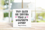 You Make Me Wetter Than A Dolphins Duvet Anniversary Card - The Gifted Panda