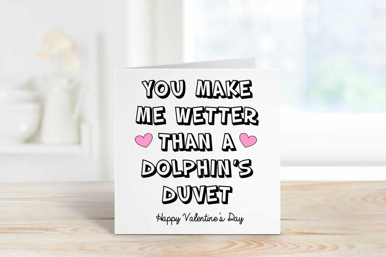 You Make Me Wetter Than A Dolphin's Duvet Valentine's Day Greetings Card Secondary image