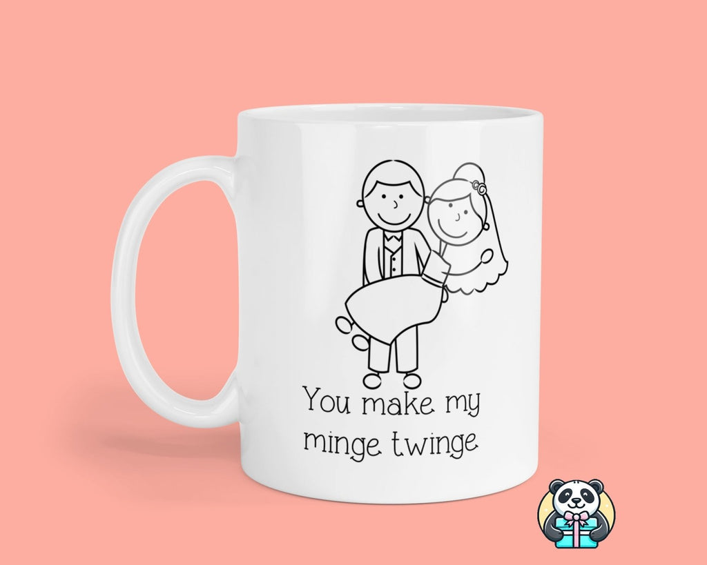 You Make My Minge Twinge - Wedding Mug - The Gifted Panda