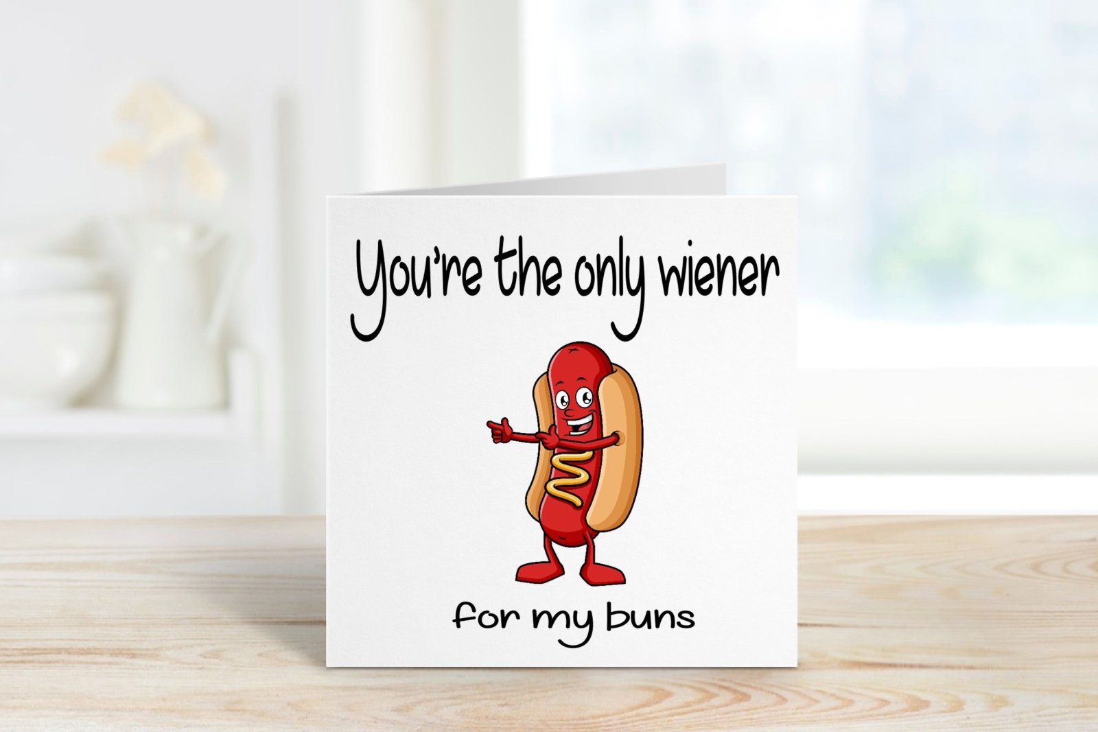 You're The Only Wiener For My Buns Card Secondary image