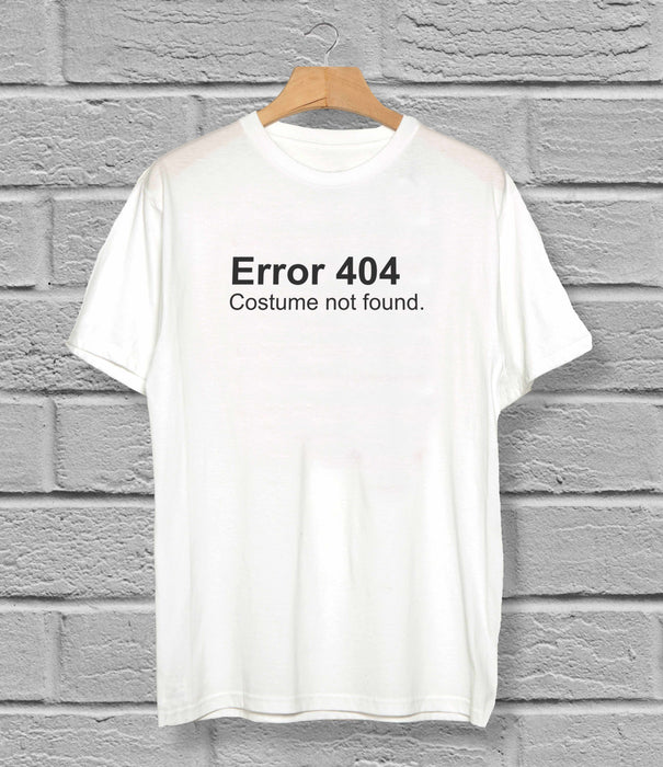 Error 404 Costume Not Found T-Shirt