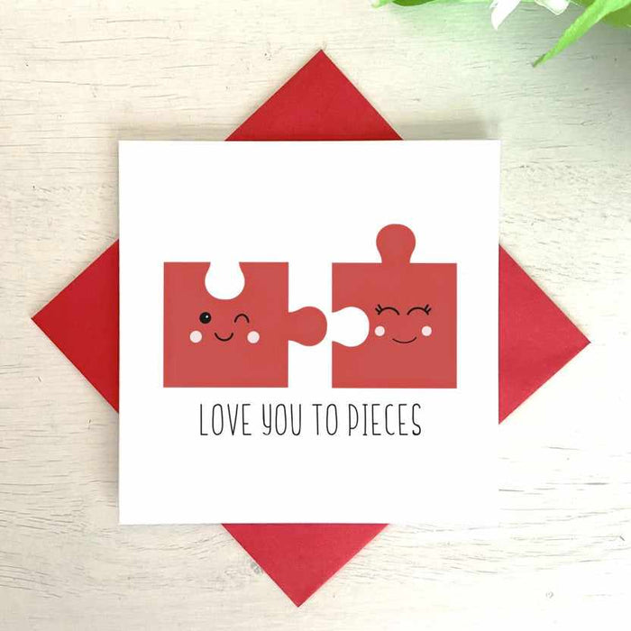 Love You To Pieces Greetings Card